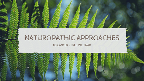 Naturopathic Approach to Cancer