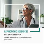 Naturopathic Residencies Site Showcase Part I Nov 19, 2023